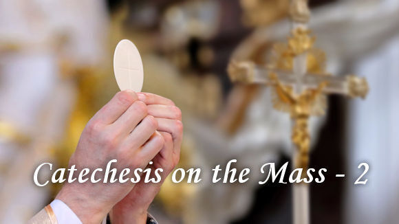Catechesis on the Mass - 2