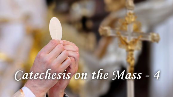 Catechesis on the Mass - 4